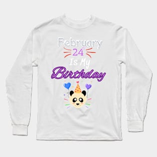 February 24 st is my birthday Long Sleeve T-Shirt